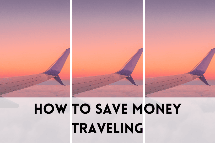 How to save money traveling